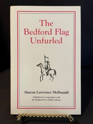The Bedford Flag Unfurled